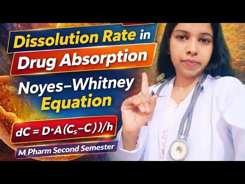 “Noyes-Whitney Equation Explained in Hindi | Dissolution Rate & Drug Absorption (M.Pharm)”