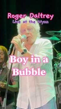 Roger Daltrey – “The Boy in the Bubble” LIVE at Wynn Las Vegas