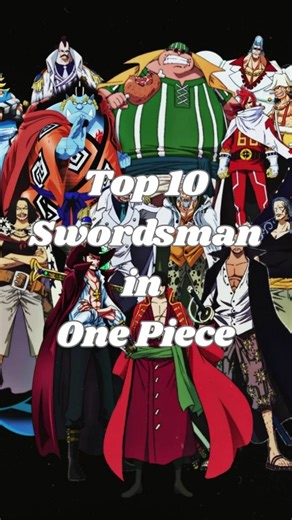 Ranking the 10 STRONGEST Swordsmen in One Piece (Mihawk vs Shanks Debate!)