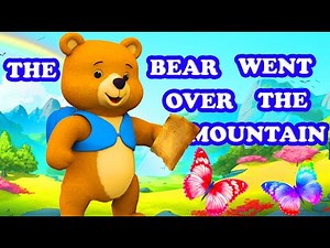 The Bear went over the mountain | Sing Along Song | Kids & Nursery Rhymes | Animated | Bear