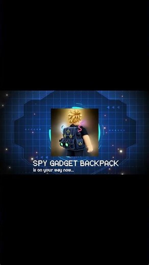 New mission gear unlocked: Spy Gadget Backpack
