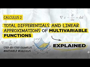 Total Differentials And Linear Approximations of Multivariable Functions | Calculus 2
