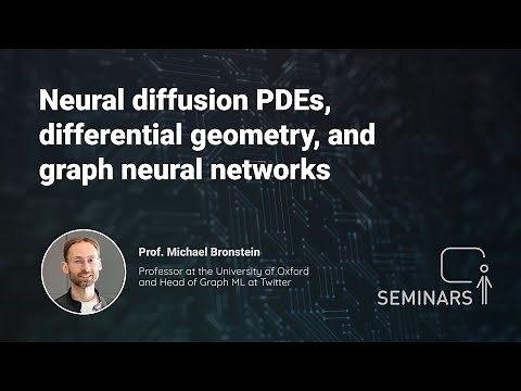 Neural diffusion PDEs, differential geometry, and graph neural networks - Michael Bronstein