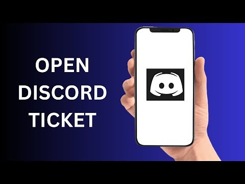How To Open Ticket on Discord