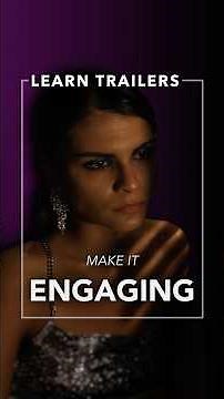 How To Make an Engaging Movie Trailer