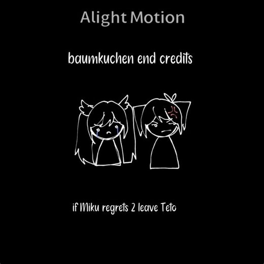 //if Miku regrets to leave Teto...| Baumkuchen ends credit | #animation#vocaloid#edit#dontflop#trend
