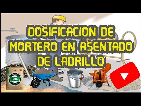 DOSIFICACIÓN DE MORTERO PARA ASENTADO DE MUROS DE LADRILLO