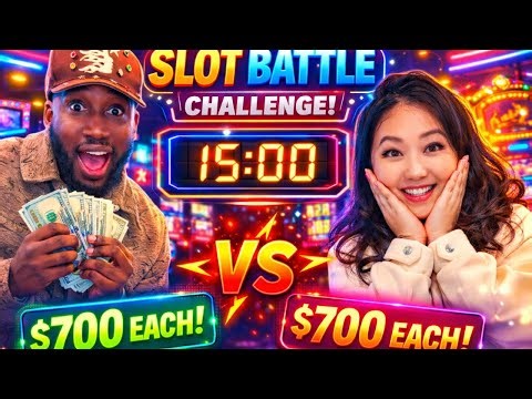 Couples Slot Battle -15 minutes to spend $700 Winner takes all !
