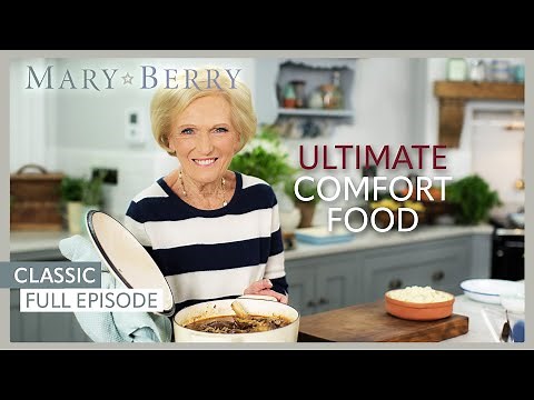 Ultimate Comfort Food | Classic Mary Berry Episode 1 | Full Episode | Mary Berry