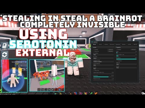 *Anti-Hit* Serotonin External – Stealing INVISIBLE in Steal A BRAINROT | Invisibility, Anti-Hit