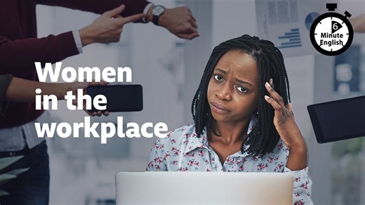 BBC Learning English - 6 Minute English / Women in the workplace