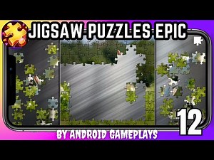 Jigsaw Puzzles Epic | Puzzle 12 | Android Gameplay