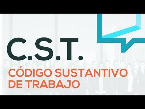 #2 CÓDIGO SUSTANTIVO DE TRABAJO - CST
