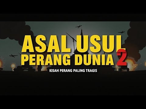 Asal Usul & Jalannya Perang Dunia 2 (1939-1945) | Sejarah Perang Paling Tragis dengan 85 Juta Korban