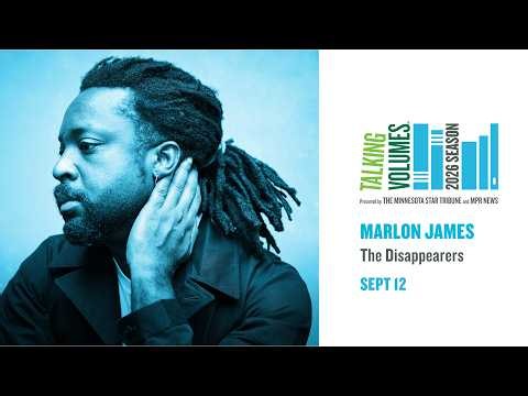 Talking Volumes: Marlon James shines a light on 'The Disappearers'