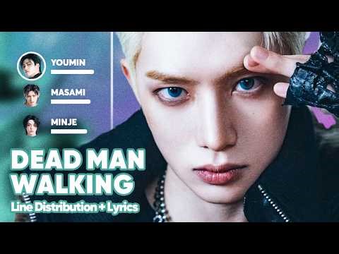 ALL(H)OURS - DEAD MAN WALKING (Line Distribution + Lyrics Karaoke) PATREON REQUESTED