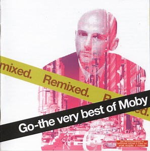 Moby - Go - The Very Best Of Moby (Remixed)