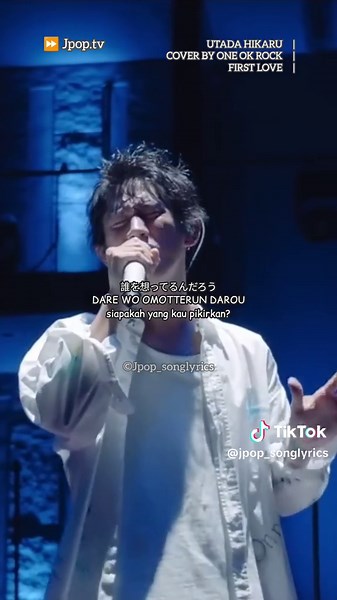 One OK Rock First Love Cover – Taka Vokal & Lirik