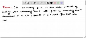 "The Fed can perfectly control the amount of the monetary base, but has less control over the composition of the monetary base." Is this statement true, false, or uncertain? Explain. | Numerade