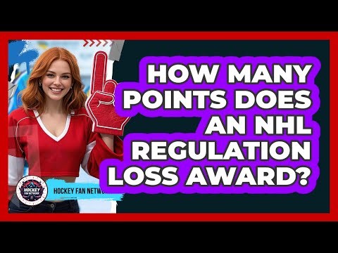 How Many Points Does An NHL Regulation Loss Award?