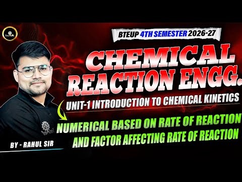 CHEMICAL REACTION ENGG | NUMERICAL BASED ON R.O.R AND FACTOR AFFECTING ROR | CHEMICAL ENGG. 4TH SEM