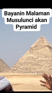 Bayanin Malaman Musulunci akan Pyramid | Elmuaz Lere