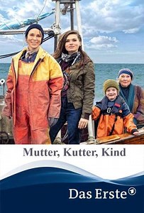 Mutter, Kutter, Kind - Movie