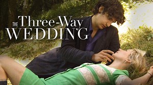 The Three-Way Wedding - Apple TV