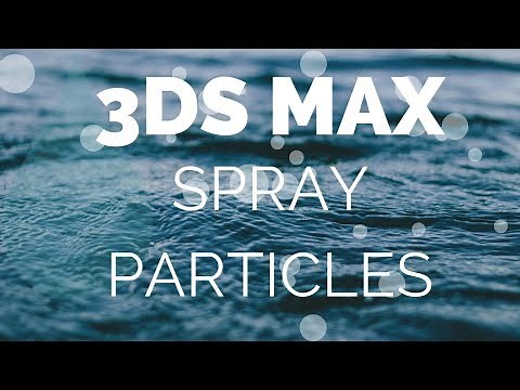 Introduction to 3DS MAX SPRAY particle For Absolute Beginners - Getting Started
