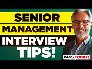 SENIOR MANAGEMENT / DIRECTOR INTERVIEW TIPS! (5 Tips for PASSING a SENIOR MANAGEMENT interview)