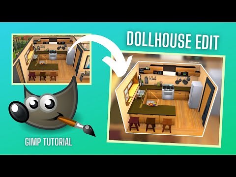 GIMP Tutorial: Dollhouse Edit (Sims 4)