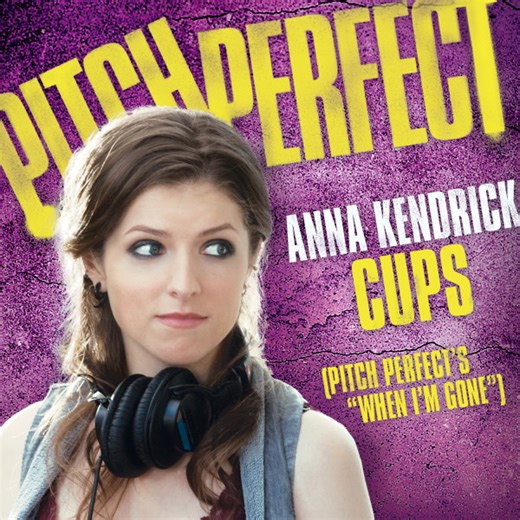 Anna Kendrick - Cups (Pitch Perfect's "When I'm Gone")