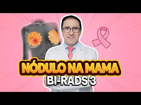Nódulo na mama BI-RADS 3: O que significa?