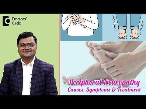 Peripheral Neuropathy | Tingling & Weakness in Arms & Legs - Dr. Advait Kulkarni | Doctors' Circle