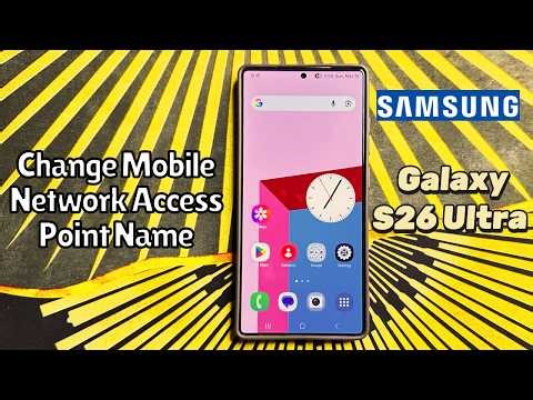 How to Change Mobile Network Access Point Name Samsung Galaxy S26 Ultra #tutorial