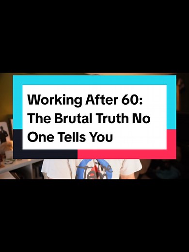 Working After 60: The Brutal Truth No One Tells You