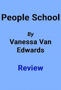 People School: An Unfiltered Review (Vanessa van Edwards) | TPM