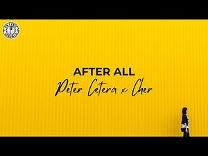 Peter Cetera & Cher - After All (HD Lyric Video)