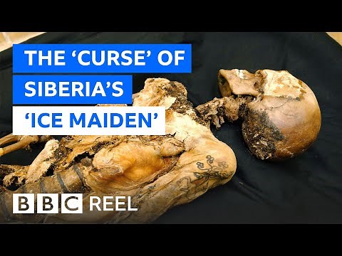 The 'curse' of Siberia's 2,500-year-old 'Ice Maiden' - BBC REEL
