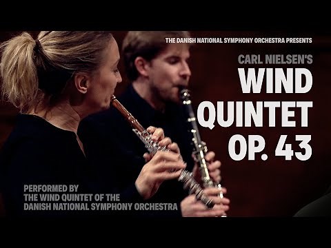 Wind Quintet Op 43 - CARL NIELSEN // The Danish National Symphony Orchestra Wind Quintet
