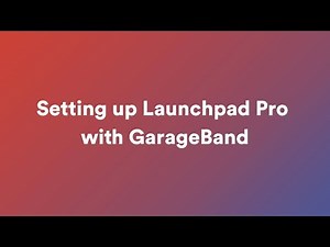 Setting up Launchpad Pro with GarageBand // Launchpad Pro