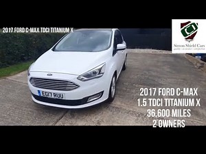 2017 Ford C-Max TDCI 1.5 Titanium X review - Simon Shield Cars