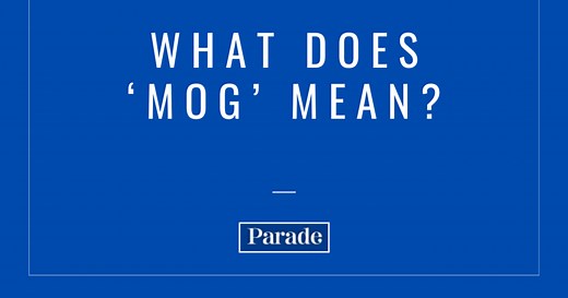 Huh? What Does ‘Mog’ Actually Mean on Social Media?