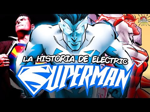 La Historia de Electric Superman (Superman Blue/Superman Red)