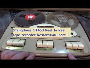 Stellaphone ST450 Reel to Reel tape recorder Restoration. part 1