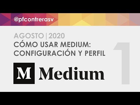 Cómo usar Medium: pasos básicos | Agosto 2020