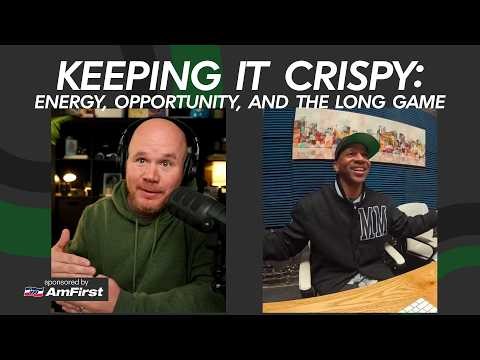 Keeping It Crispy: Energy, Opportunity, and the Long Game