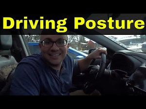 Driving Posture And Positioning-Driving Lesson