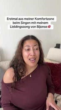 Erstmal aus meiner Komfortzone beim Singen mit meinem Lieblingssong von Bijonse💋
