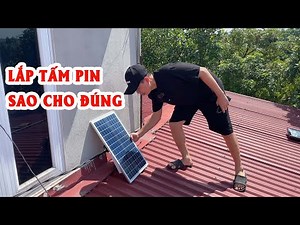 Lắp tấm pin đèn năng lượng mặt trời ĐÚNG như thế nào?